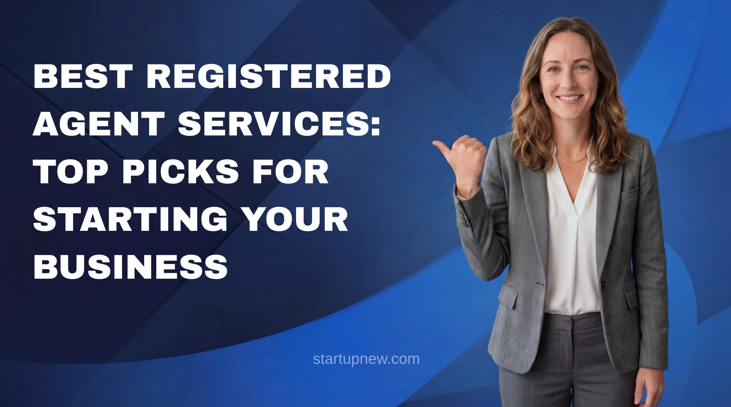 5 Best Registered Agent Services: Top Picks for Starting Your Business