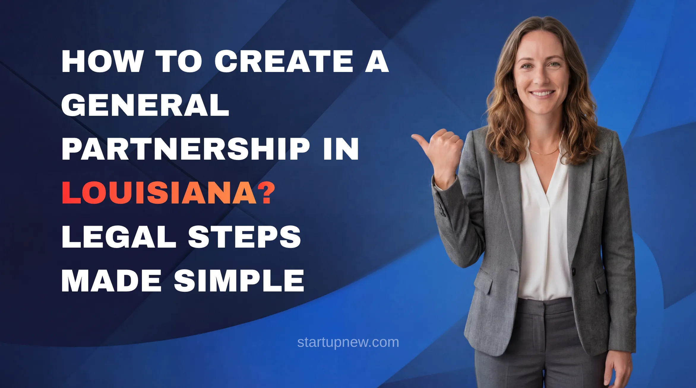 How to Create a General Partnership in Louisiana?